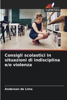 Consigli scolastici in situazioni di indisciplina e/o violenza (Italian Edition) 6208084180 Book Cover