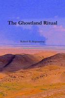 The Ghostland Ritual 1365594874 Book Cover