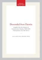 Descended from Darwin: Insights Into the History of Evolutionary Studies, 1900-1970 1606189913 Book Cover