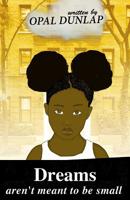 Dreams Aren't Meant to Be Small 154125693X Book Cover