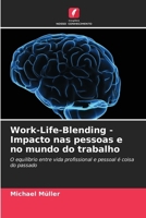 Work-Life-Blending - Impacto nas pessoas e no mundo do trabalho (Portuguese Edition) 6209160166 Book Cover