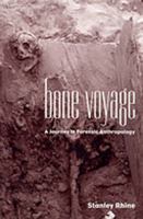 Bone Voyage: A Journey in Forensic Anthropology 0826319688 Book Cover