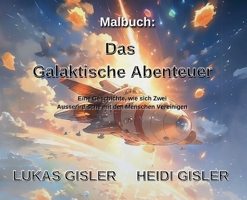 Das Galaktische Abenteuer: Eine Geschichte, wie sich zwei Sternenreisende mit den Menschen vereinigen (Middle High German Edition) 9696092075 Book Cover