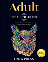 Adult Coloring Book: 50 Whimsical Animals from Land, Sea, and Air to Help You Relax 1678983810 Book Cover
