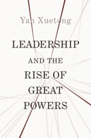 Leadership and the Rise of Great Powers 0691210225 Book Cover