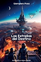 Las Estrellas del Estino: Buscando un nuevo mundo (Spanish Edition) B0FR28T5VM Book Cover