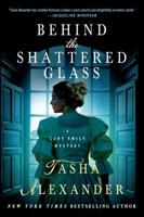 Behind the Shattered Glass (Lady Emily #8) 1250024706 Book Cover