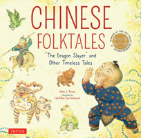 Chinese Folktales: The Dragon Slayer and Other Timeless Tales of Wisdom 0804854750 Book Cover
