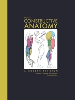 Bridgman's Constructive Anatomy: A Modern Revision Rewritten, Corrected, and Colorized B0DS6N28QS Book Cover