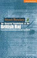 Financial Foundations of the British Raj: Ideas and Interests in the Reconstruction of Indian Public Finance, 1858-1872 8125029036 Book Cover