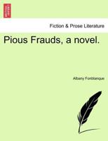 Pious Frauds a Novel 1240903901 Book Cover