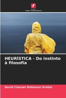 HEURÍSTICA - Do instinto à filosofia 6206888932 Book Cover