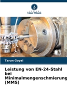 Leistung von EN-24-Stahl bei Minimalmengenschmierung (MMS) 6206985830 Book Cover