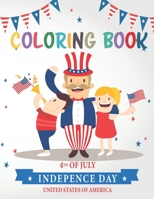 4th Of July Coloring Book: Happy Independence Day Fourth Of July Coloring Book for Kids Inspirational Coloring Pages to Celebrate the American Revolution 60 page 8.5 x 11 in B08BF1W3R5 Book Cover