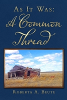 As It Was: A Common Thread 1716283981 Book Cover