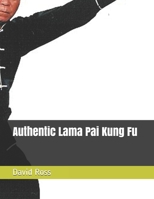Authentic Lama Pai Kung Fu B08B3B3CD5 Book Cover