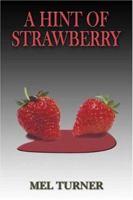 A Hint of Strawberry 1413735460 Book Cover