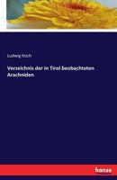 Verzeichnis der in Tirol beobachteten Arachniden 3741149209 Book Cover