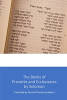 The Books of Proverbs and Ecclesiastes by Solomon B0F62MXV8K Book Cover