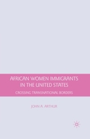 African Women Immigrants in the United States: Crossing Transnational Borders 0230617786 Book Cover