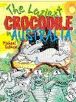 The Laziest Crocodile in Australia 1877009237 Book Cover