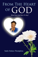 From The Heart of God: What Does God Say? 1948605376 Book Cover