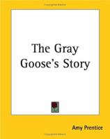 The Gray Goose's Story 9356156433 Book Cover