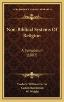 Non-Biblical Systems of Religion: A Symposium 1165602318 Book Cover