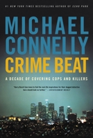 Crime Beat: Selected Journalism 1984-1992
