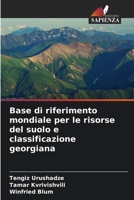 Base di riferimento mondiale per le risorse del suolo e classificazione georgiana (Italian Edition) 6207608410 Book Cover