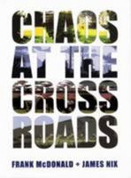 Chaos at the Crossroads 0948037148 Book Cover