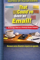 That Could’ve Been an Email!: An Average Week at a Perfectly Normal Company B0GKLW8V8K Book Cover