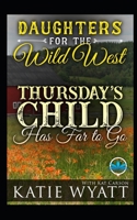 Thursday's Child Has Far to Go B08D4V8FPY Book Cover