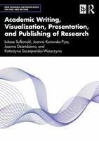 Academic Writing, Visualization, Presentation, and Publishing of Research 1041350007 Book Cover