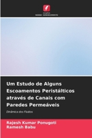 Um Estudo de Alguns Escoamentos Peristálticos através de Canais com Paredes Permeáveis (Portuguese Edition) 6207791843 Book Cover