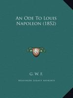 An Ode To Louis Napoleon 1241022763 Book Cover