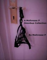 A Maitresse P. Omnibus Collection 1982049502 Book Cover
