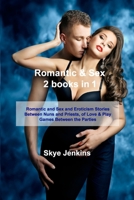 Romantic & Sex 2 books in 1: Romantic and Sex and Eroticism Stories Between Nuns and Priests, of Love & Play Games Between the Parties 1803032413 Book Cover