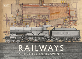 Railways: A History in Drawings 0500021678 Book Cover