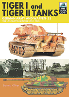 Tiger I and Tiger II Tanks: German Army and Waffen-SS the Last Battles in the East, 1945 1526791226 Book Cover