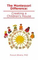 The Montessori Difference: Creating a Children's House 0997593873 Book Cover