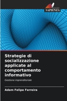 Strategie di socializzazione applicate al comportamento informativo: Gestione imprenditoriale (Italian Edition) 6203916447 Book Cover