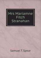 Mrs Mariamne Fitch Stranahan 5518826605 Book Cover