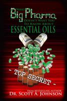 What Big Pharma Doesn't Want You to Know About Essential Oils 0996413995 Book Cover