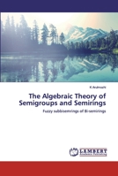 The Algebraic Theory of Semigroups and Semirings 6202009373 Book Cover