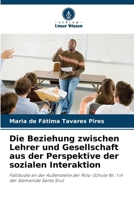 Die Beziehung zwischen Lehrer und Gesellschaft aus der Perspektive der sozialen Interaktion 620740601X Book Cover