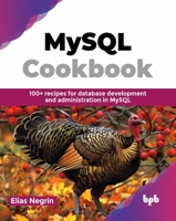 MySQL Cookbook: 100+ recipes for database development and administration in MySQL (English Edition) 935551929X Book Cover