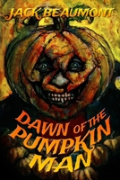 Dawn of The Pumpkin Man 1519204043 Book Cover