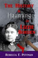 The History and Haunting of Lizzie Borden 0998369209 Book Cover