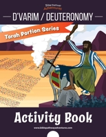 D'varim / Deuteronomy Activity Book: Torah Portions for Kids 1988585635 Book Cover